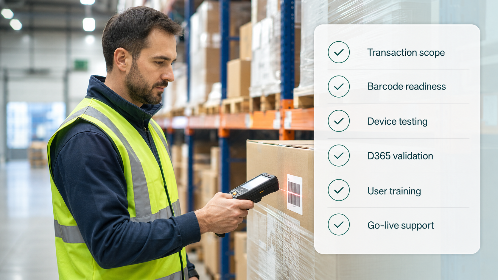 Warehouse worker scanning inventory with a handheld device beside a checklist for transaction scope, barcode readiness, device testing, D365 validation, user training, and go-live support.
